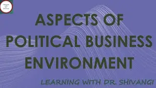 Aspects Of Political Environment