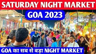 Saturday Night Market Arpora Goa 2023 | Goa का सब से बड़ा Night Market | Near Baga Beach | goa vlog