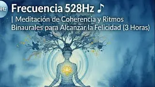 Meditación de Coherencia y Ritmos Binaurales para Alinear la Felicidad (3 Horas) 🧘‍♀️