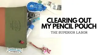 What's in my Pencil Case: Pencil Pouch Clean Out | The Superior Labor