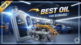 TOP 5 Best Oil for Subaru 2026 | The Right Oil to Protect Your Boxer Engine