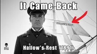 The Missing Ship Hallow&rsquo;s Rest (1891)  | A 19th-Century American Ghost Ship Horror | Thea Pale Fear