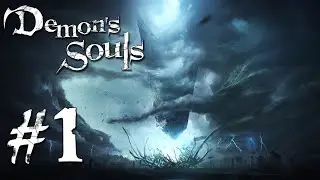 Scribe Plays Demon's Souls Remake (#1) - Shoryuken [Tutorial, Vanguard Kill, 1-1]