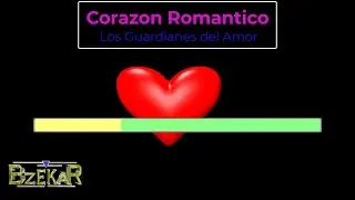 Corazon Romantico (Los Guardianes del Amor Karaoke)