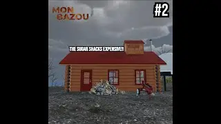 The Sugar Shacks Expensive!! - Mon Bazou - Episode 2