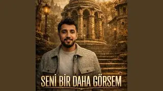 Seni bir daha g&ouml;rsem