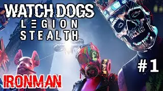 WATCH DOGS LEGION Стелс Прохождение Часть 1 – Первые Два Часа Хакинга Лондона