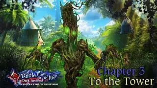 Let's Play - Reflections of Life 3 - Dark Architect - Chapter 3 - To the Tower