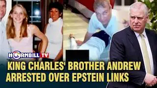 KING CHARLES' BROTHER ANDREW ARRESTED OVER EPSTEIN LINKS