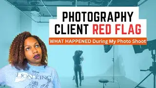 WHAT HAPPENED During My Photo Shoot | Photography Client RED FLAG