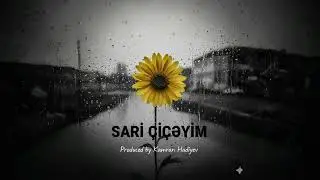 Sarı &Ccedil;i&ccedil;əyim &ndash; DARK ARABESK HIT 2025 🖤 | Aqil Məmmədov Cover | Prod. Kamran Hadiyev