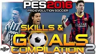 PES 2016 - Goals & Skills Compilation #2 (Best online Goals)