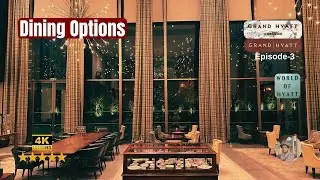 Ep-3 | Dining Options @Grand Hyatt Gurgaon | 4K | #hyatt #luxuryhotel #gurgaoncity #bar #cafe