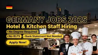 Germany Jobs 2025 | Hotel & Kitchen Staff Hiring | No Degree & No IELTS Required | Apply Now