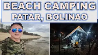 BEACH CAMPING | PATAR BOLINAO | ROADTRIP | TRAVE | ADVENTURE