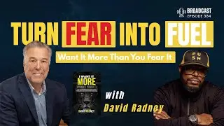 I Want It More Than I Fear It with David Radey | Real Estate Talk TGIF Podcast | Broadcast