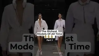 Richest Models of All Time 💰 Part 1