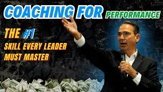 Coaching for Performance: The #1 Skill Every Leader Must Master