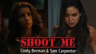 Cindy Berman & Sam Carpenter | Shoot Me