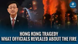 Hong Kong Fire: Chief Executive John Lee Confirms Massive Toll | What Officials Revealed