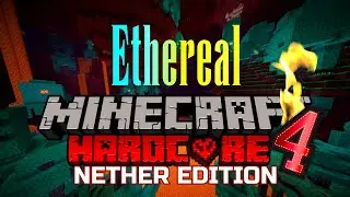 Ethereal Minecraft HC #4: Nether Edition - Official Trailer/Intro!