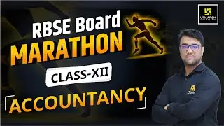 Accountancy || RBSE Marathon Classes || 12th Commerce English Medium || By Hassib Sir