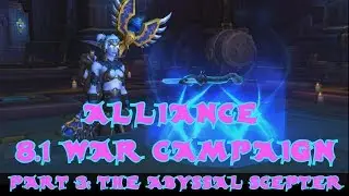 WoW BfA - Alliance 8.1 War campaign - Part 3: The Abyssal Scepter
