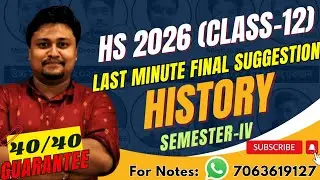 HS 2026 History Semester-4 Last Minute Final Suggestion||Class 12 History Final Suggestion 2026||#wb