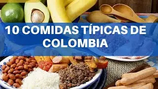 10 PLATOS T&Iacute;PICOS DE COLOMBIA | Un viaje gastron&oacute;mico por sabores &uacute;nicos