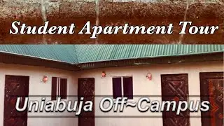 TOURING A SELF CONTAIN APARTMENT/ UNIABUJA ACCOMMODATION. 2023