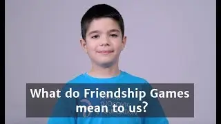 What Friendship Games mean to us?