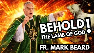 Stop Doubting, Start Acting! John 1:29-34 (The Late Fr. Mark Beard, 2nd Sunday Ordinary Time)