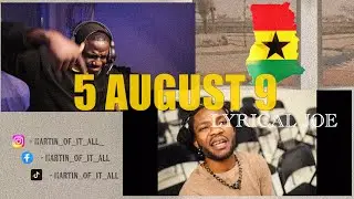 LYRICAL JOE is who he thinks he is 😤| 5th AUGUST 9 reaction #lyricaljoe #ghanarap #martin_of_it_all 