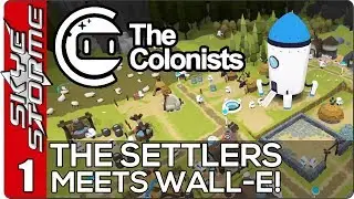 The Colonists ◀ THE SETTLERS MEETS WALL-E! ▶ Ep 1 (New Strategy Building Game 2018)