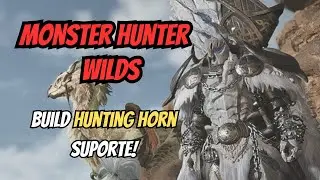 MONSTER HUNTER WILDS BUILD - Hunting Horn (HH)/ Berrante de Caça