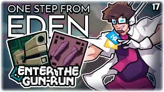 ENTER THE GUN-RUN!! | Let's Play One Step From Eden | PC Gameplay | Part 17