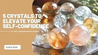 5 CRYSTALS to ELEVATE Your Self-Confidence