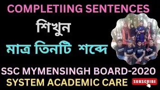 Completing Sentences | Mymensingh board  -2020 | System academic care