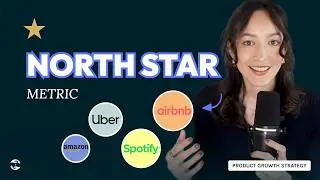 Define Your North Star Metric: Examples from Amazon, Airbnb, Linkedin, Slack, Uber