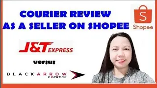 REVIEW OF SHOPEE COURIERS: J&T EXPRESS versus BLACK ARROW EXPRESS