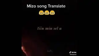 mizo hla translate into english 🤣