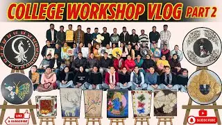 My college workshop vlog part-2 #art #vlog # YouTube 