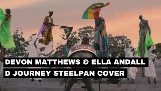 Devon Matthews & Ella Andall - D Journey (Make It) Steelpan Cover by Joshua Regrello