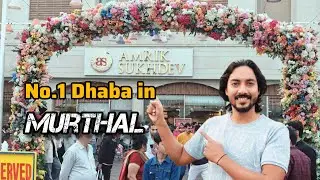 Amrik Sukhdev Dhaba Murthal | No. 1 Indian Dhaba