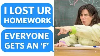 Toxic Teacher FAILS the Entire Class cuz SHE LOST THE HOMEWORK  - Reddit Podcast