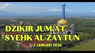 Dzikir Jum'at Syehk Al Zaytun | Mengawali Tahun 2026