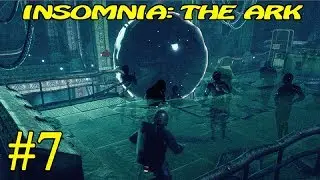 INSOMNIA: The Ark ► Первая аномалия ► №7