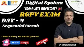 Day 4 | Digital System | Sequential Circuit | Complete Revision | IIST | RGPV Exam | Ankush Saklecha
