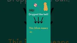 Idiom Explained: Don&rsquo;t Drop the Ball 🎯 | English Unleashed Shorts