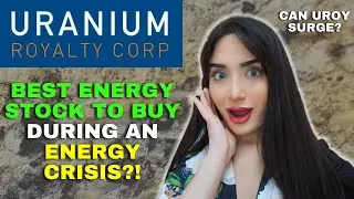 If Energy Is Everything Today, Then Uranium Royalty Corp Stock Has Huge Potential To Surge! UROY 🚀